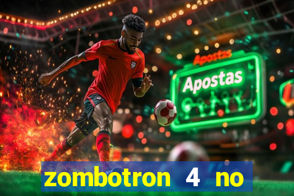 zombotron 4 no click jogos